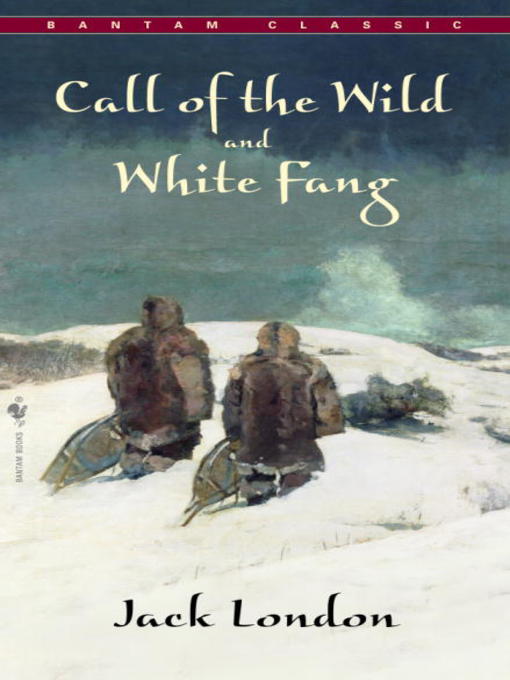 Title details for Call of the Wild and White Fang by Jack London - Available